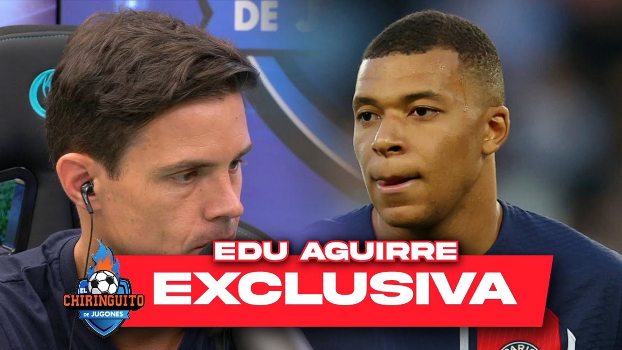 El Chiringuito lo anuncia a bombo y platillo Edu Aguirre dará la última hora de Mbappé