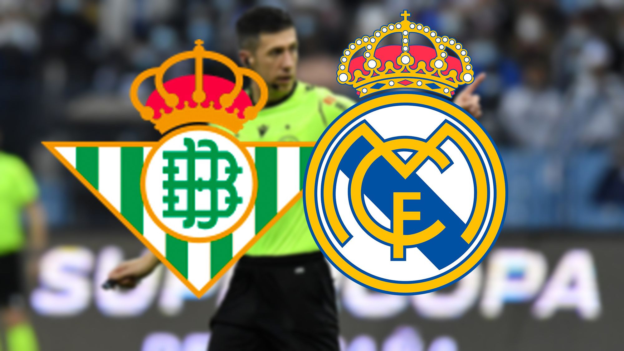Oficialya se conoce al árbitro del Betis Real Madrid y son malas noticias por su historial