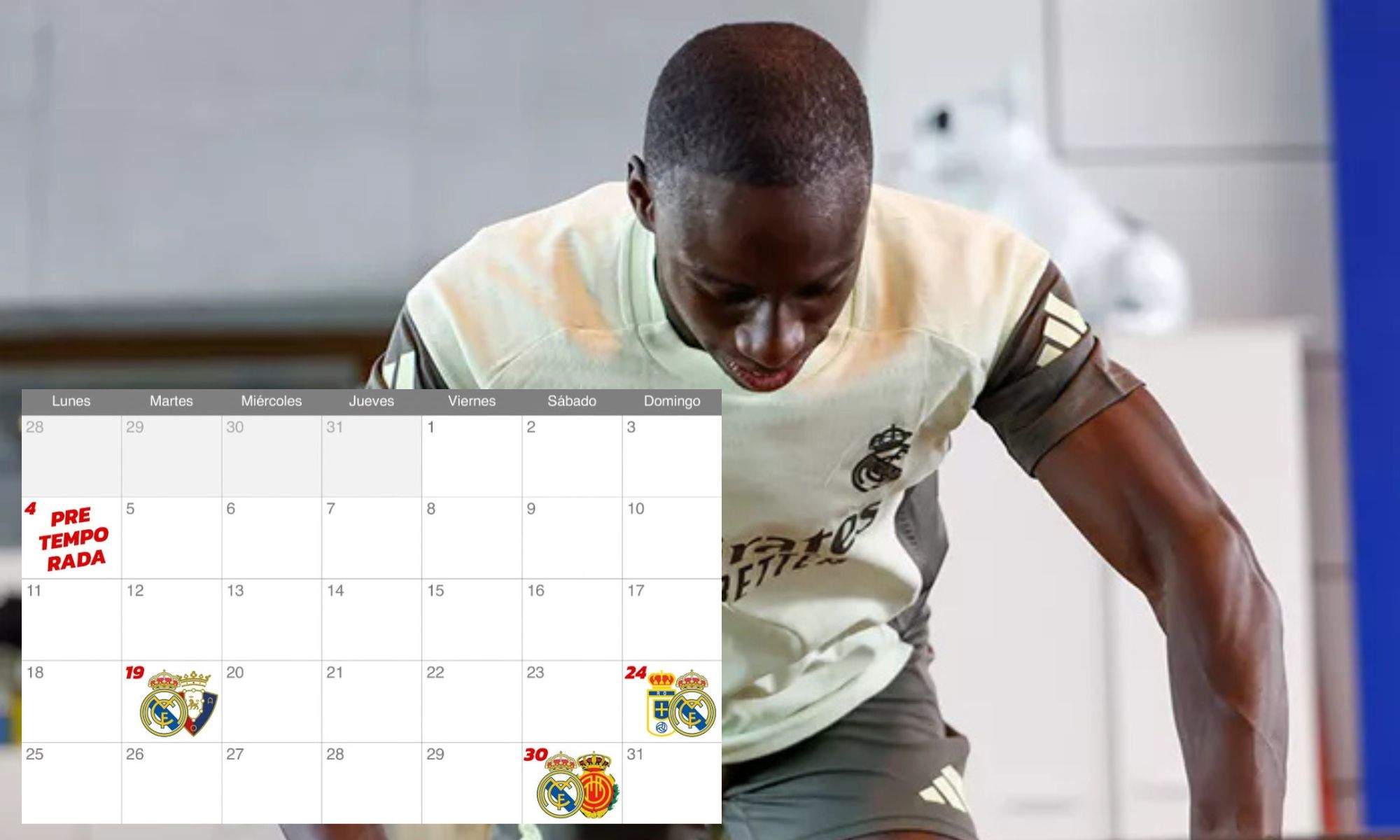 Calendario Agosto Real Madrid y Mendy