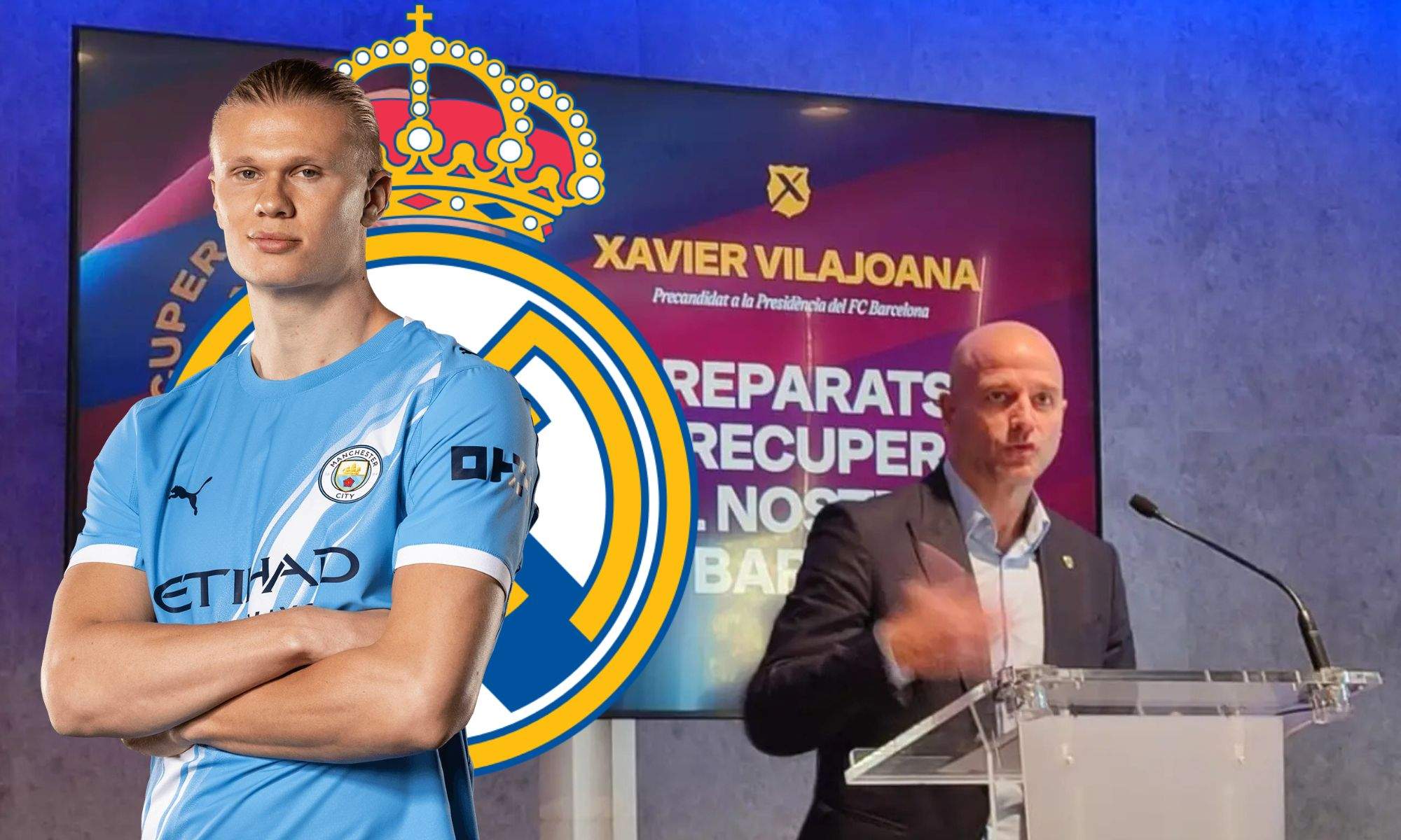 Haaland Real Madrid y Xavier Vilajoana