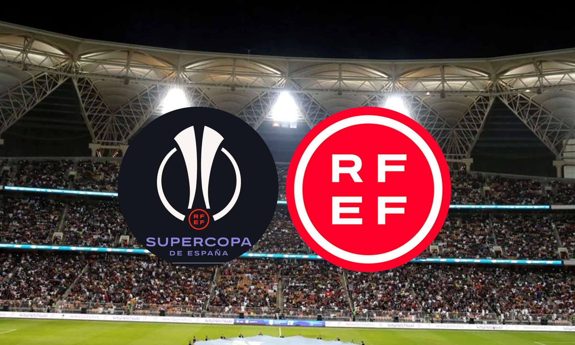 Logo de la Supercopa de España y de la RFEF y un campo de Arabia Saudí.